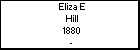 Eliza E Hill